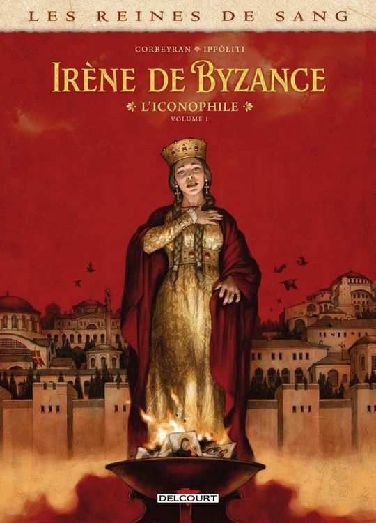 Produktbild: Les reines de sang. Ir&egrave;ne de Byzance, l'iconophile. Tome 1