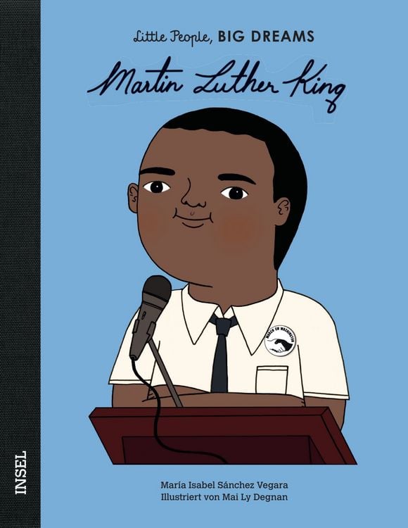 Produktbild: Martin Luther King &ndash; Little People, BIG DREAMS (Deutsche Ausgabe)