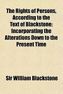 Produktbild: The Rights of Persons, According to the Text of Blackstone; Incorporating the Alterations Down to the Present Time