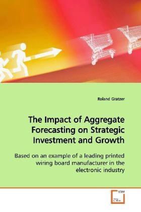 Produktbild: Gratzer, R: The Impact of Aggregate Forecasting on Strategic