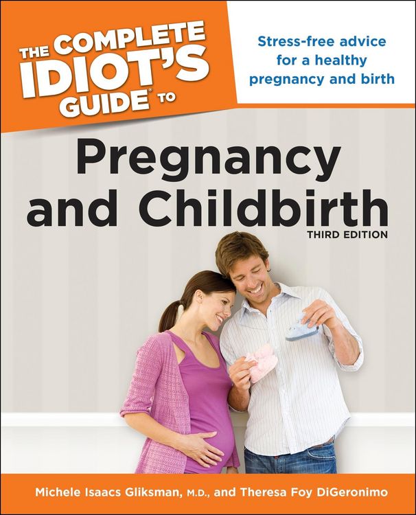 Produktbild: The Complete Idiot's Guide to Pregnancy and Childbirth, 3rd Edition