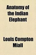 Produktbild: Anatomy of the Indian Elephant