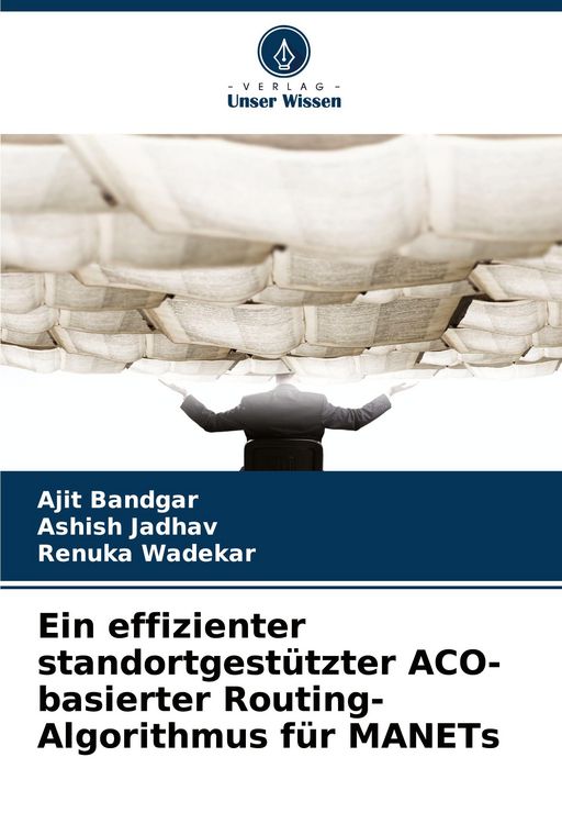 Produktbild: Ein effizienter standortgest&uuml;tzter ACO-basierter Routing-Algorithmus f&uuml;r MANETs