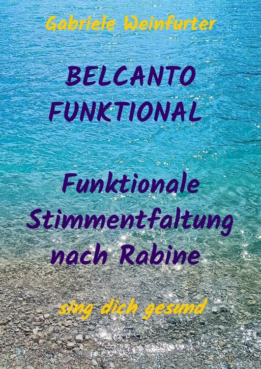 Produktbild: BELCANTO FUNKTIONAL Funktionale Stimmentfaltung nach Rabine - sing dich gesund