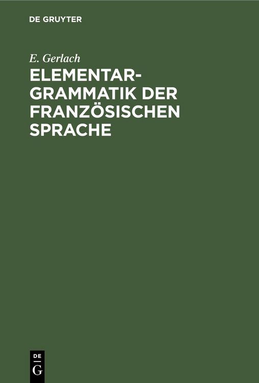 Produktbild: Elementargrammatik der franz&ouml;sischen Sprache