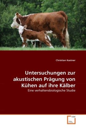 Produktbild: Kastner, C: Untersuchungen zur akustischen Pr&auml;gung von K&uuml;hen