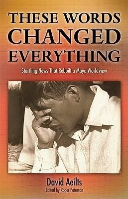 Produktbild: These Words Changed Everything: Startling News That Rebuilt a Maya Worldview