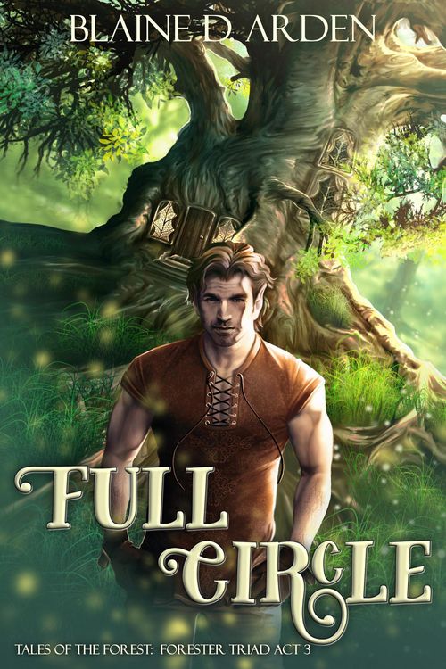 Produktbild: Full Circle: Forester Triad Act Three (Tales of the Forest, #3)