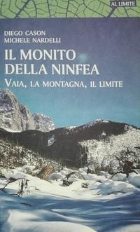 Produktbild: Il monito della ninfea. Vaia, la montagna, il limite