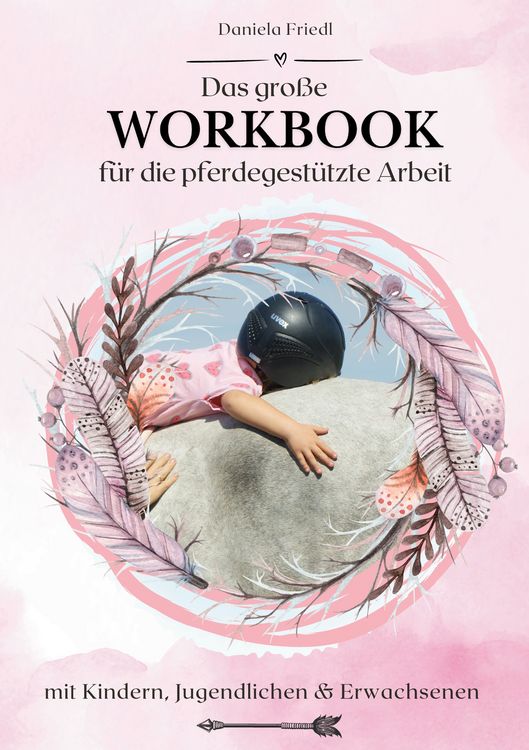 Produktbild: Das gro&szlig;e WORKBOOK f&uuml;r die pferdegest&uuml;tzte Arbeit