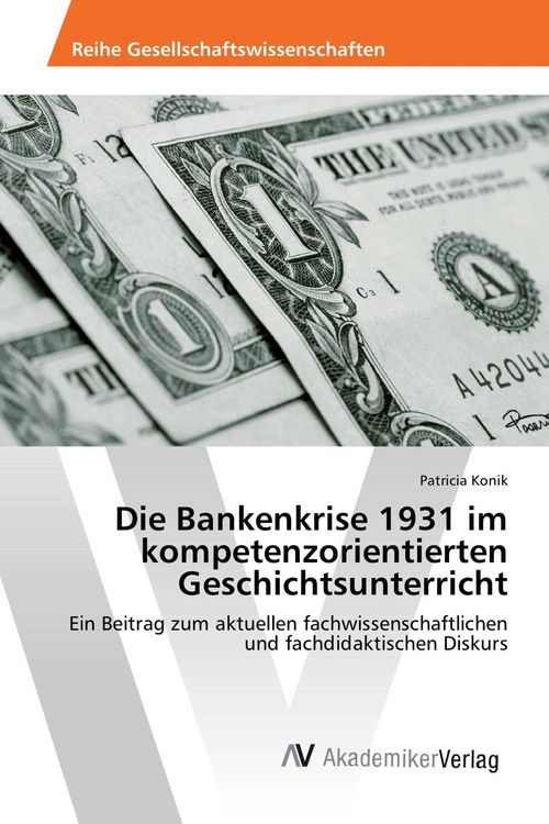 Produktbild: Die Bankenkrise 1931 im kompetenzorientierten Geschichtsunterricht