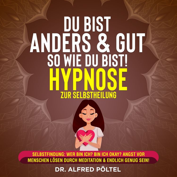 Produktbild: Du bist anders & gut so wie du bist! - Hypnose zur Selbstheilung