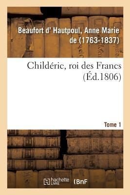 Produktbild: Child&eacute;ric, Roi Des Francs. Tome 1
