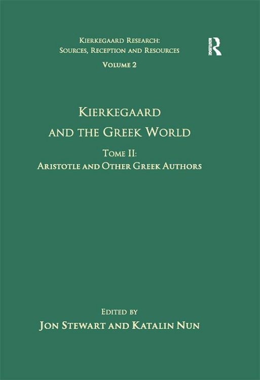 Produktbild: Volume 2, Tome II: Kierkegaard and the Greek World - Aristotle and Other Greek Authors