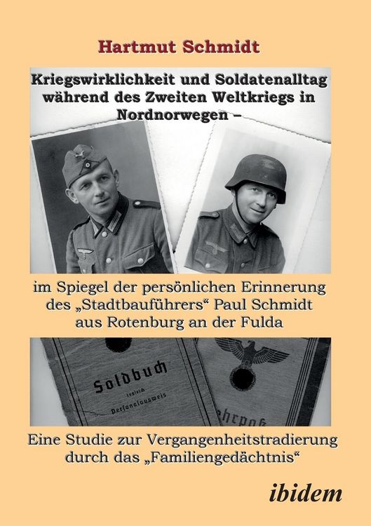 Produktbild: Schmidt, H: Kriegswirklichkeit und Soldatenalltag w&auml;hrend de