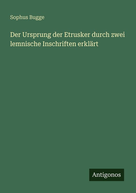 Produktbild: Der Ursprung der Etrusker durch zwei lemnische Inschriften erkl&auml;rt