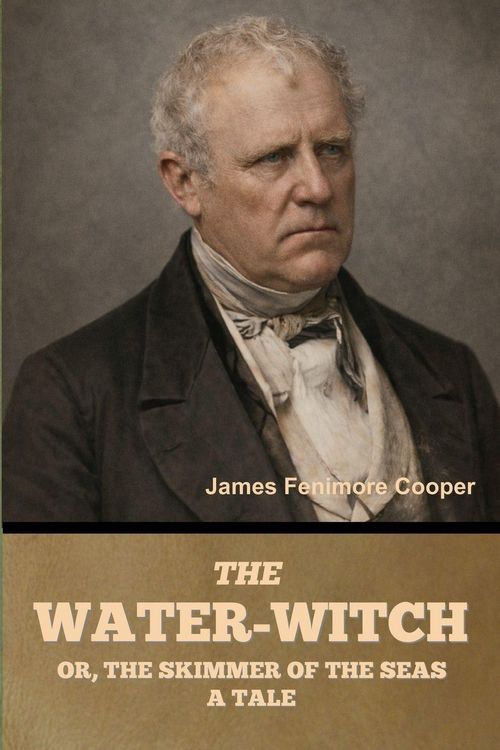 Produktbild: The Water-Witch; Or, the Skimmer of the Seas