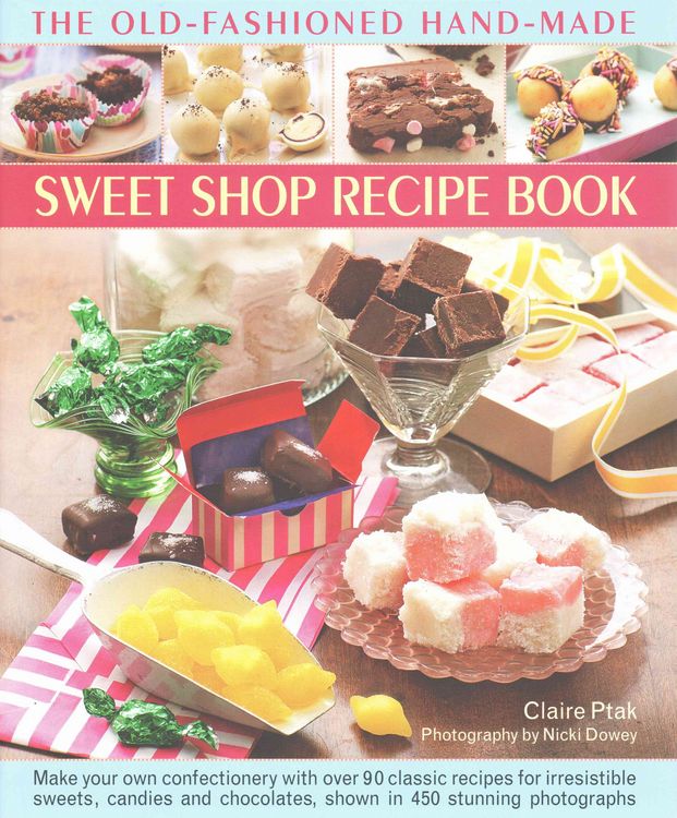Produktbild: The Old-Fashioned Hand-Made Sweet Shop Recipe Book