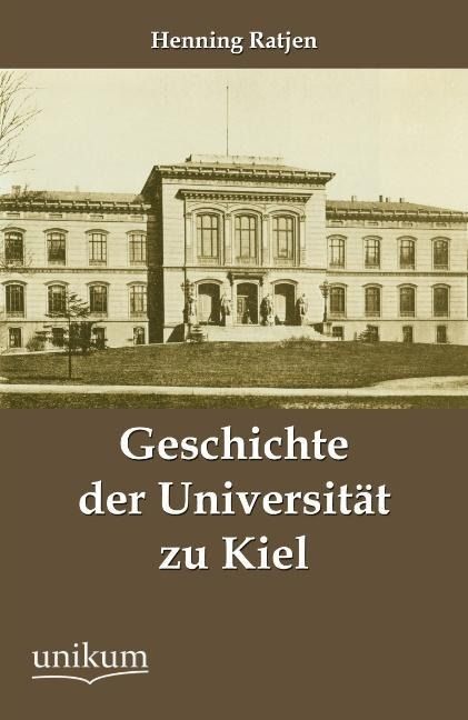 Produktbild: Ratjen, H: Geschichte der Universit&auml;t zu Kiel