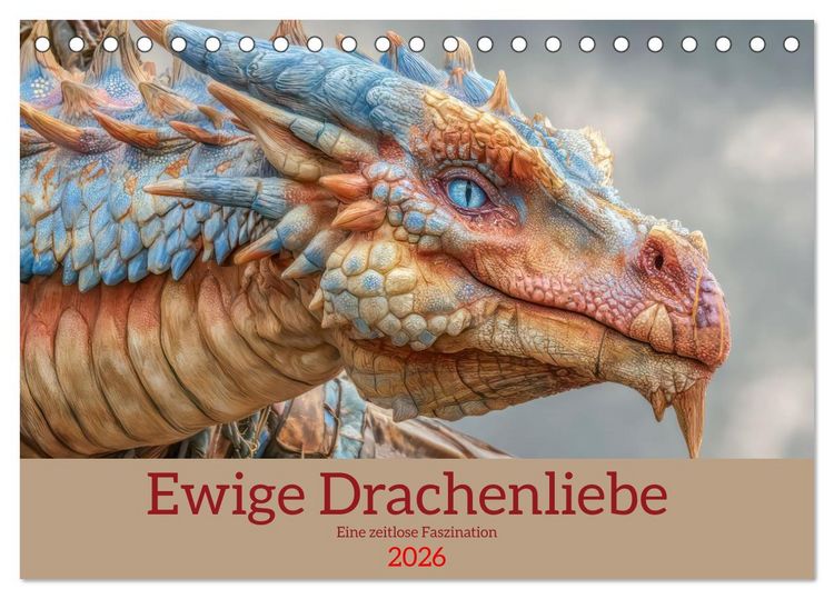 Produktbild: Ewige Drachenliebe - Eine zeitlose Faszination (Tischkalender 2026 DIN A5 quer), CALVENDO Monatskalender