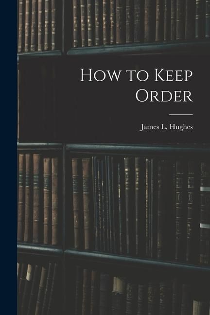 Produktbild: How to Keep Order [microform]