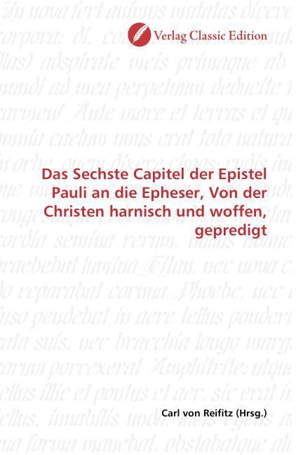 Produktbild: Das Sechste Capitel der Epistel Pauli an die Epheser, Von der Christen harnisch und woffen, gepredigt