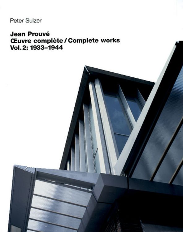 Produktbild: Jean Prouv&eacute; &ndash; &OElig;uvre compl&egrave;te / Complete Works