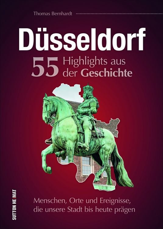 Produktbild: Düsseldorf. 55 Highlights aus der Geschichte