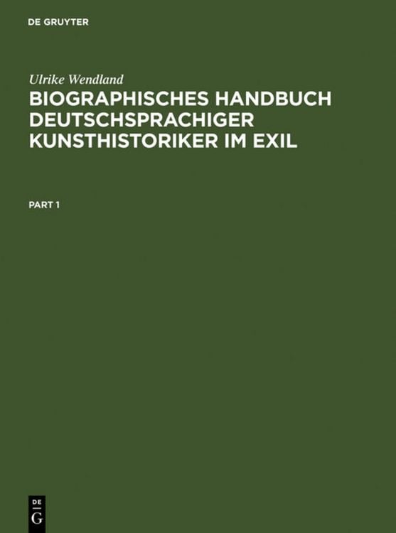 Produktbild: Biographisches Handbuch deutschsprachiger Kunsthistoriker im Exil