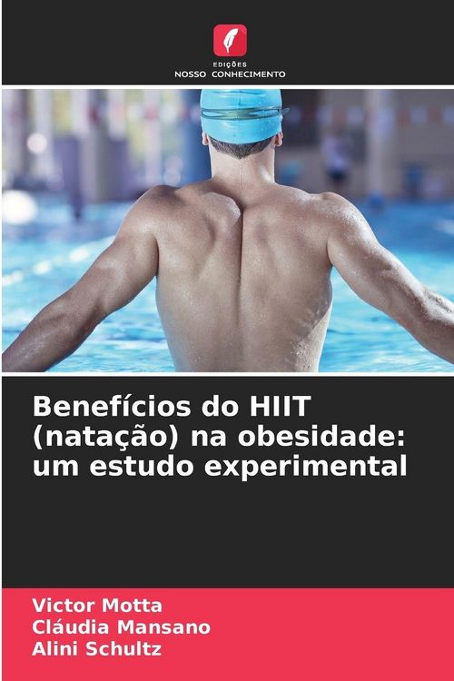 Produktbild: Benef&iacute;cios do HIIT (nata&ccedil;&atilde;o) na obesidade: um estudo experimental