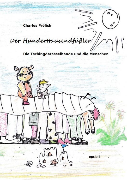 Produktbild: Die Tschingderasselbande / Der Hunderttausendf&uuml;&szlig;ler