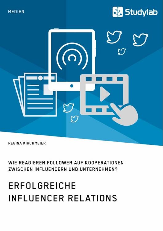 Produktbild: Erfolgreiche Influencer Relations. Wie reagieren Follower auf Kooperationen zwischen Influencern und Unternehmen?