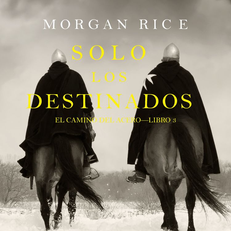 Produktbild: Solo los Destinados (El Camino del Acero&mdash;Libro 3)