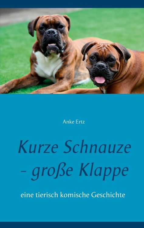 Produktbild: Kurze Schnauze - gro&szlig;e Klappe