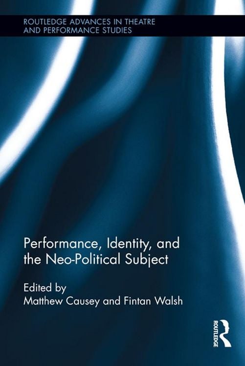 Produktbild: Performance, Identity, and the Neo-Political Subject