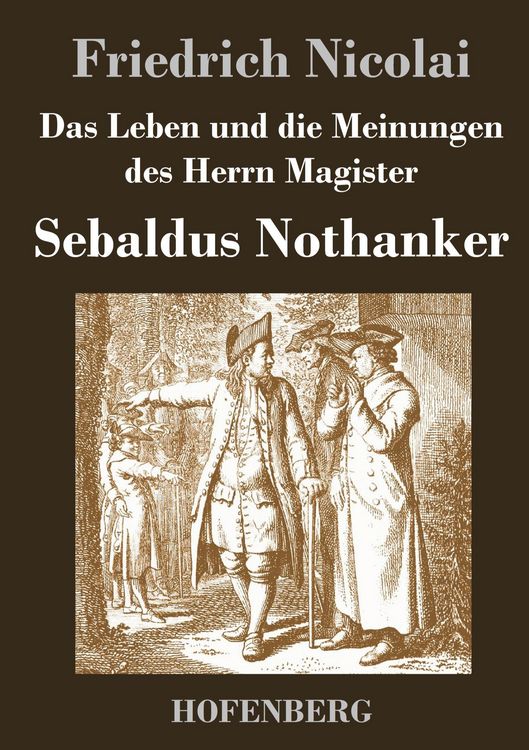 Produktbild: Das Leben und die Meinungen des Herrn Magister Sebaldus Nothanker