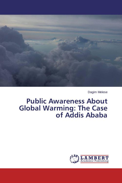 Produktbild: Public Awareness About Global Warming: The Case of Addis Ababa
