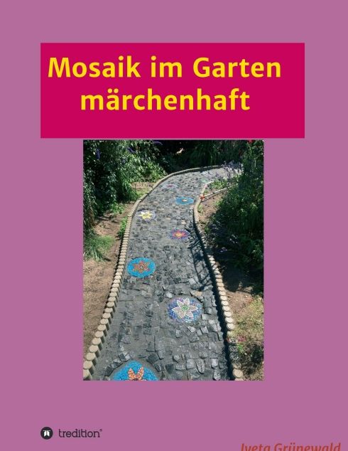 Produktbild: Mosaik im Garten m&auml;rchenhaft
