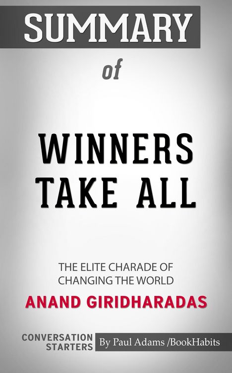 Produktbild: Summary of Winners Take All: The Elite Charade of Changing the World
