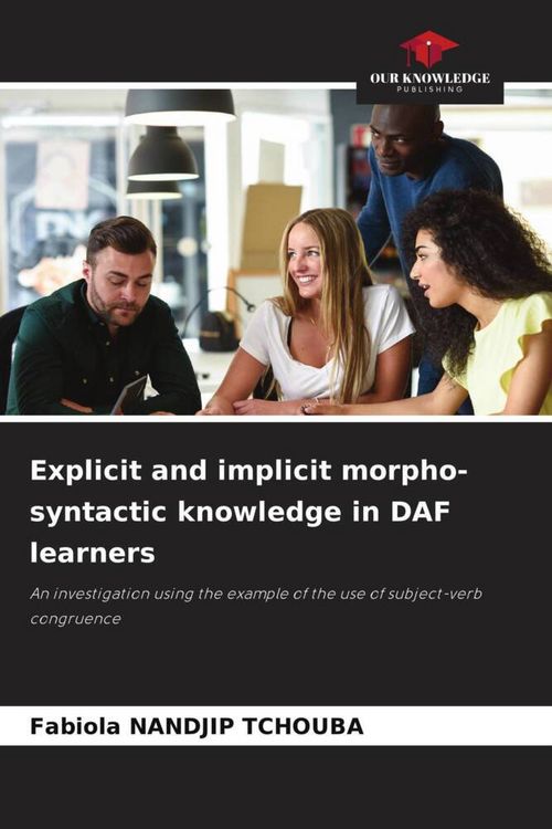 Produktbild: Explicit and implicit morpho-syntactic knowledge in DAF learners