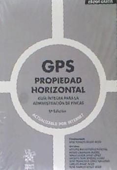 Produktbild: GPS propiedad horizontal : gu&iacute;a &iacute;ntegra para la administraci&oacute;n de fincas