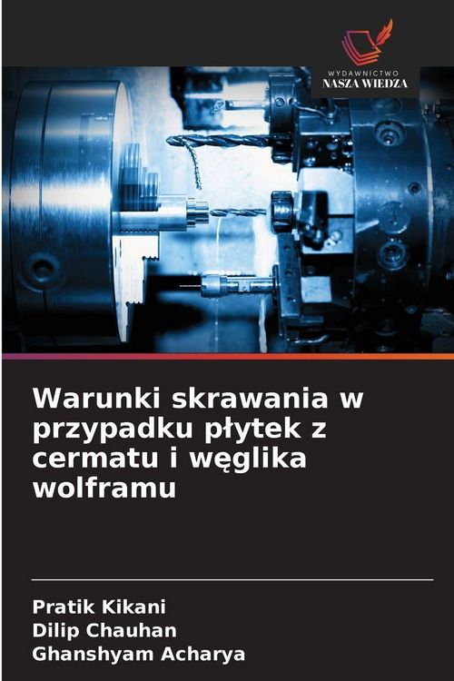 Produktbild: Warunki skrawania w przypadku p&iquest;ytek z cermatu i w&iquest;glika wolframu