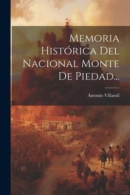 Produktbild: Memoria Hist&oacute;rica Del Nacional Monte De Piedad...