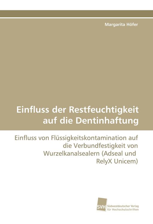 Produktbild: Einfluss der Restfeuchtigkeit auf die Dentinhaftung