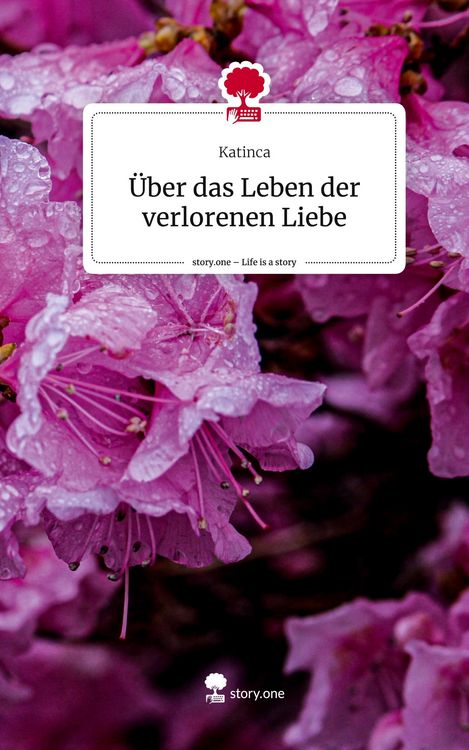 Produktbild: &Uuml;ber das Leben der verlorenen Liebe. Life is a Story - story.one