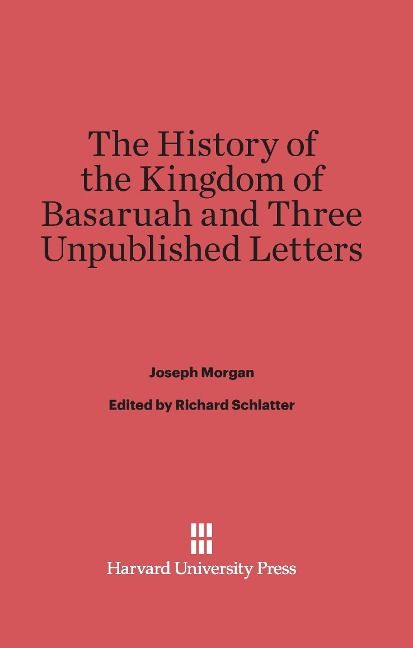 Produktbild: The History of the Kingdom of Basaruah, and Three Unpublished Letters