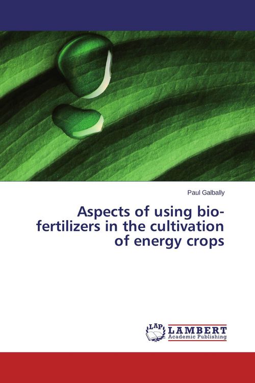 Produktbild: Aspects of using bio-fertilizers in the cultivation of energy crops