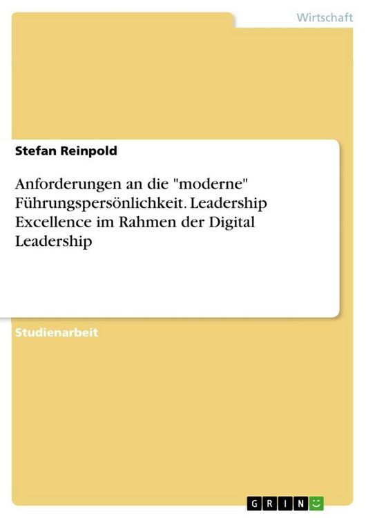 Produktbild: Anforderungen an die "moderne" F&uuml;hrungspers&ouml;nlichkeit. Leadership Excellence im Rahmen der Digital Leadership