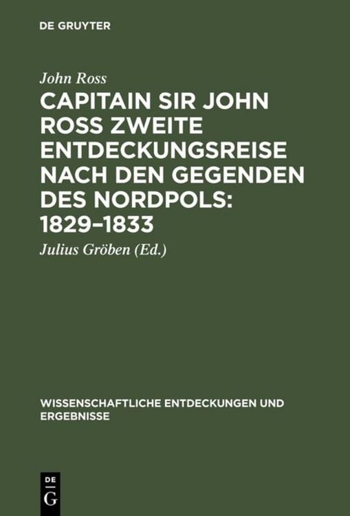 Produktbild: Capitain Sir John Ross zweite Entdeckungsreise nach den Gegenden des Nordpols 1829&ndash;1833