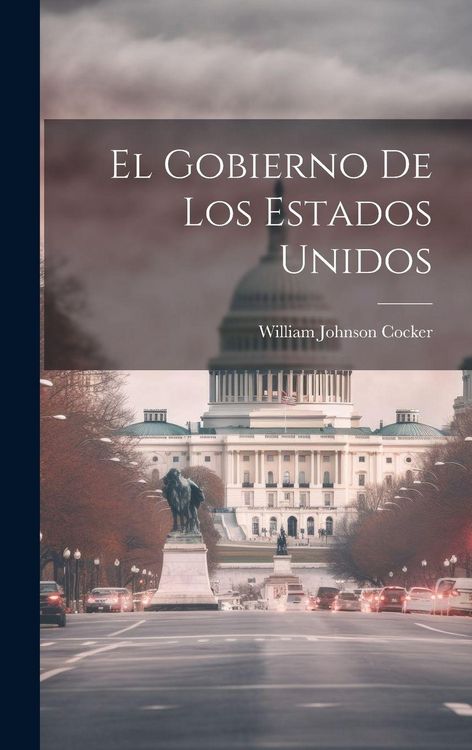 Produktbild: El Gobierno De Los Estados Unidos